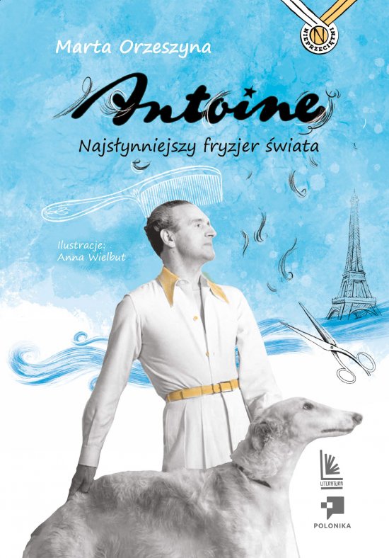 Antoine. Najs�ynniejszy fryzjer �wiata