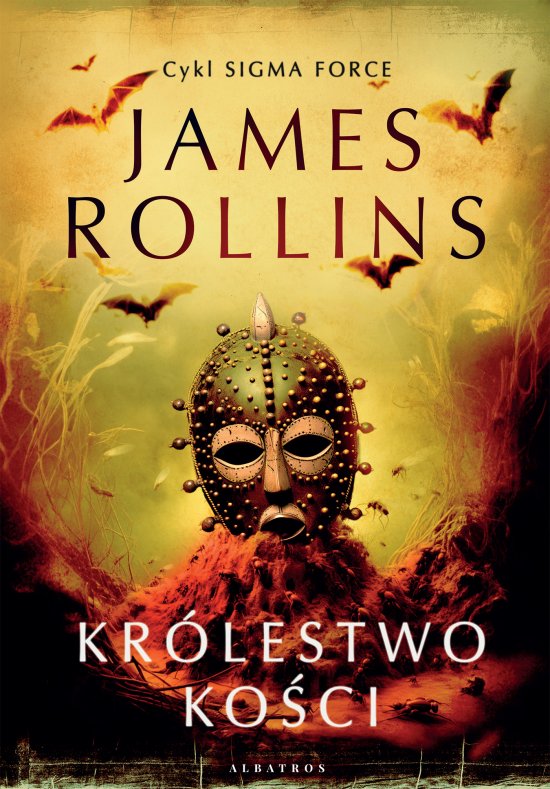 Kr�lestwo Ko�ci. Cykl Sigma Force. Tom 16