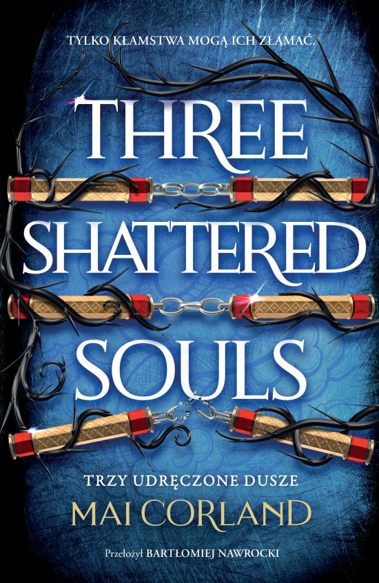 Trzy Udr�czone Dusze. Three Shattered Souls. The Broken Blades. Tom 3