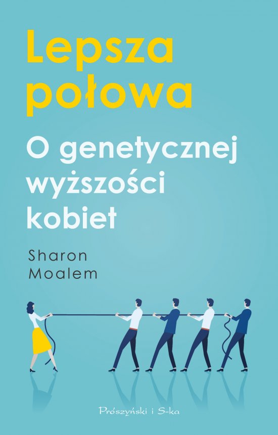 Lepsza po�owa. O genetycznej wy�szo�ci kobiet