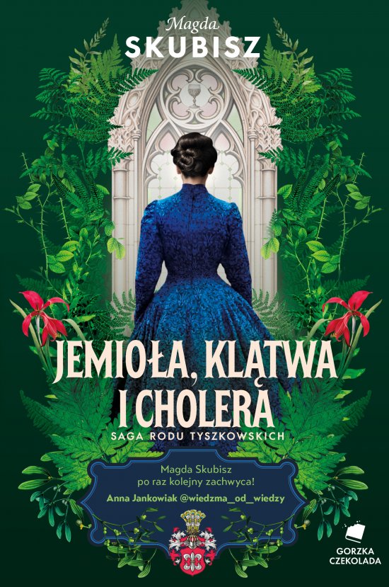 Jemio�a, kl�twa i cholera. Saga rodu Tyszkowskich. Tom 3