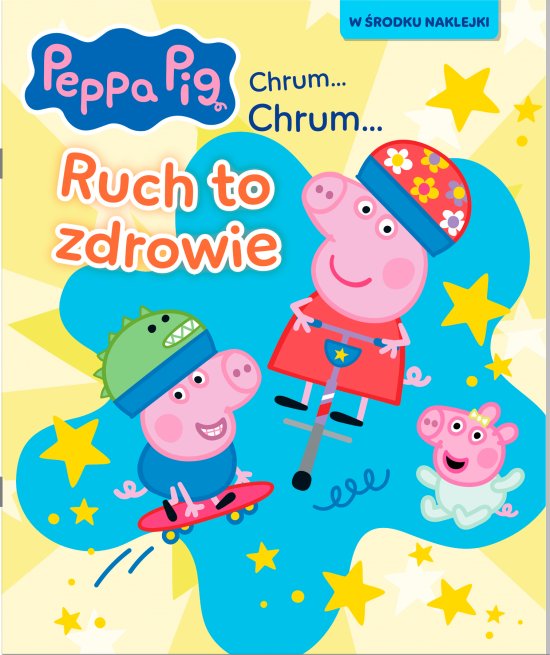 Peppa Pig. Chrum... Chrum... 96. Ruch to zdrowie