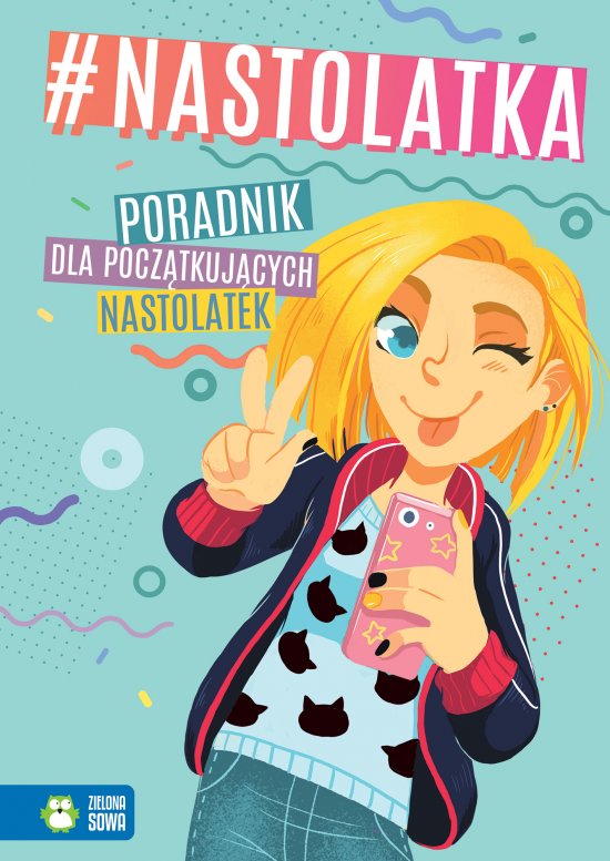 #nastolatka. Poradnik dla pocz�tkuj�cych nastolatek