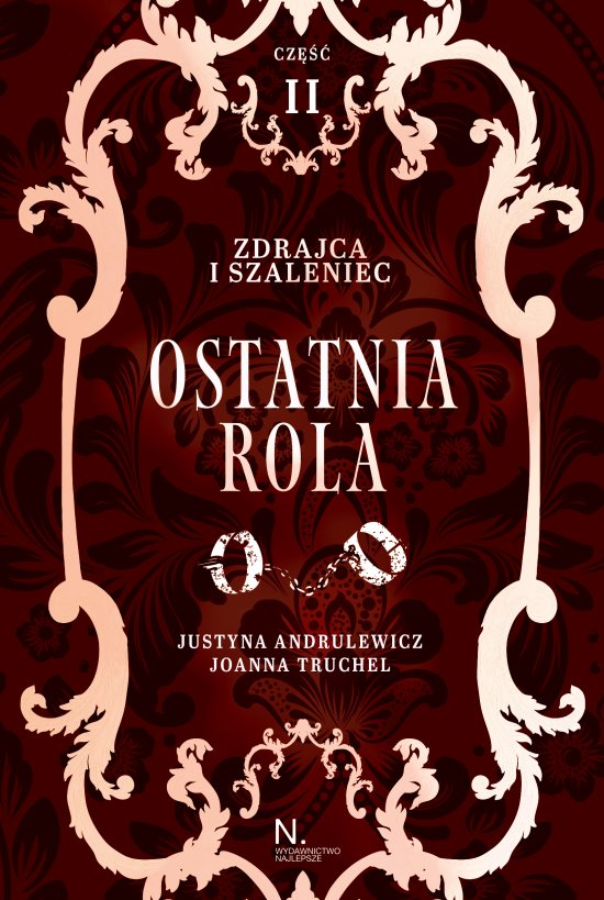 Zdrajca i szaleniec. Ostatnia rola Tom II, Cz�� II