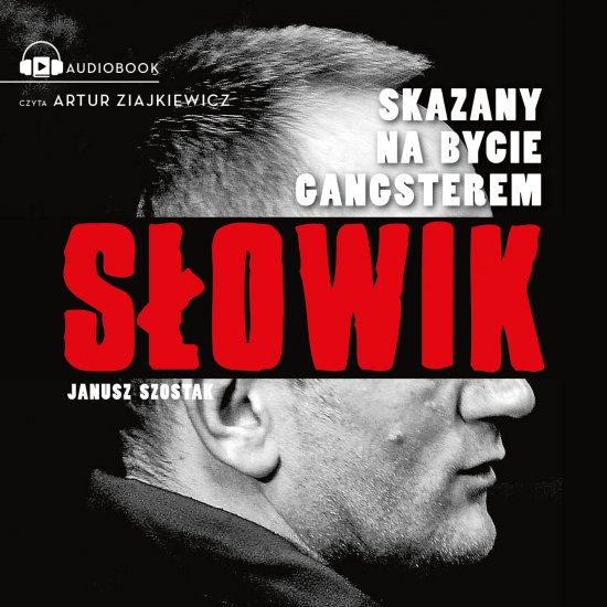 S�owik. Skazany na bycie gangsterem