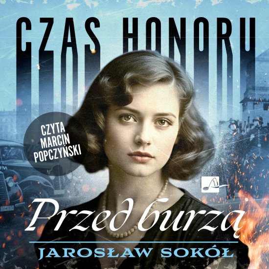 Czas honoru. Przed burz�