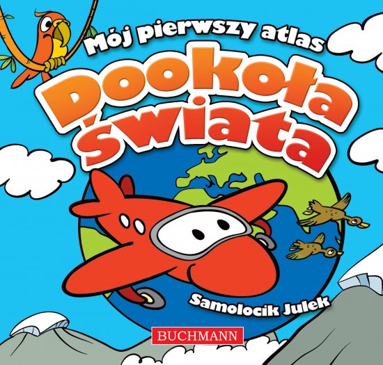 M�j pierwszy atlas. Dooko�a �wiata