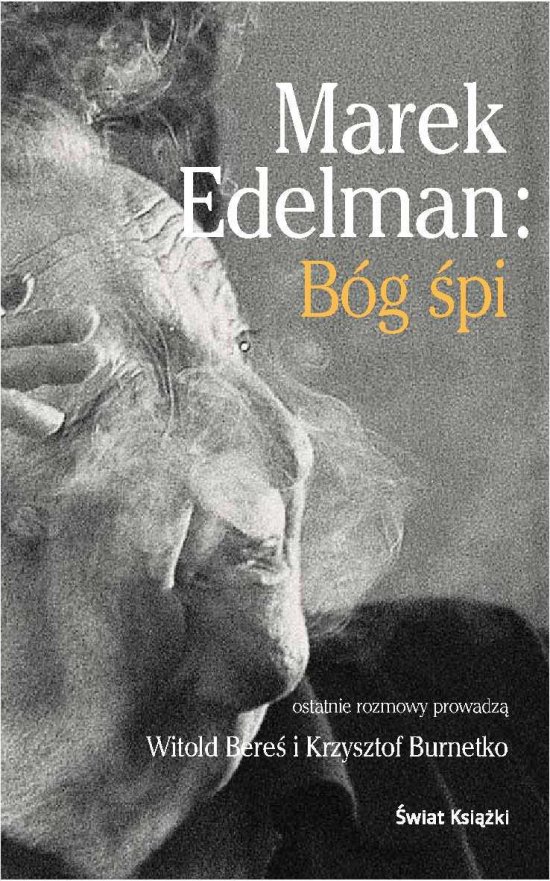 Marek Edelman: B�g �pi