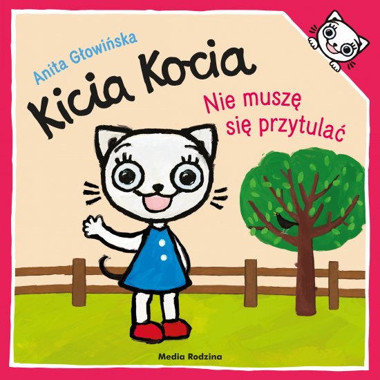 Kicia Kocia. Nie musz� si� przytula�