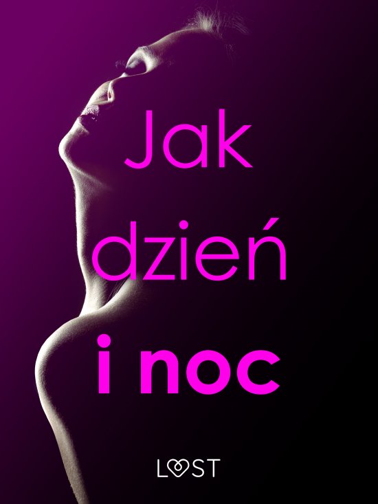 Jak dzie� i noc - zbi�r opowiada� erotycznych
