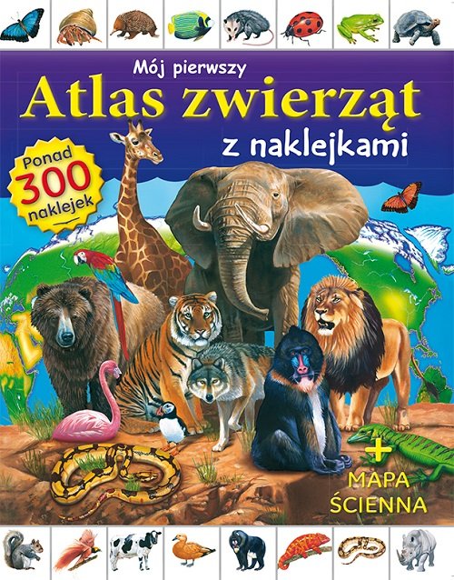 M�j pierwszy atlas zwierz�t z naklejkami
