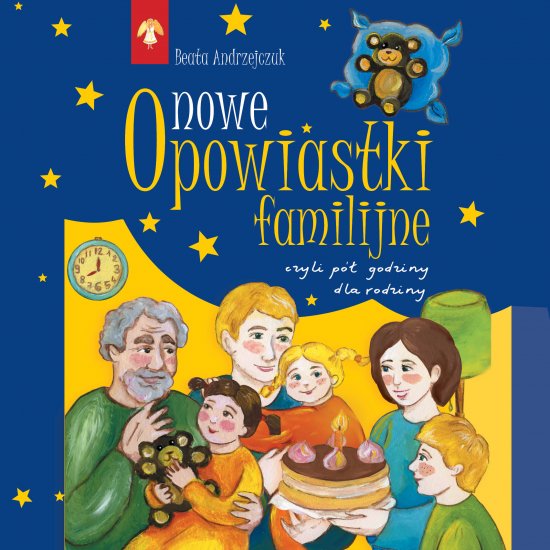 Nowe opowiastki familijne. Czyli p� godziny dla rodziny
