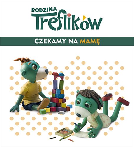 Rodzina Treflik�w. Czekamy na mam�