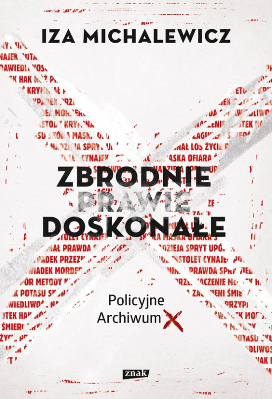 Zbrodnie prawie doskona�e. Policyjne archiwum X