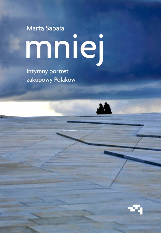 Mniej. Intymny portret zakupowy Polak�w