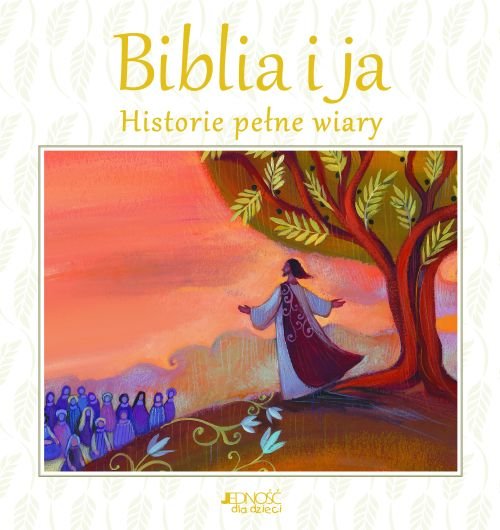 Biblia i ja. Historie pe�ne wiary