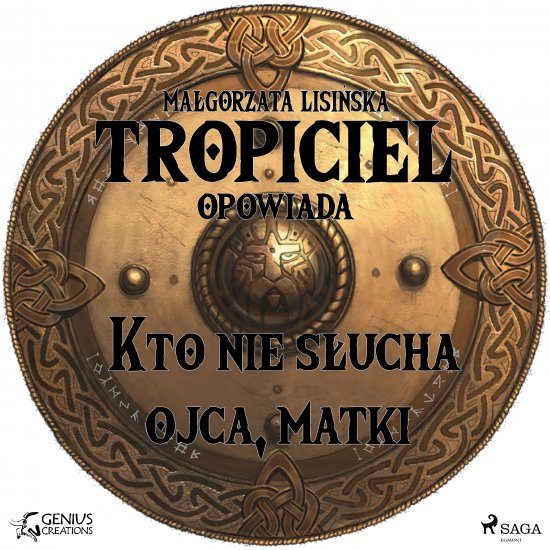 Tropiciel opowiada: Kto nie s�ucha ojca, matki