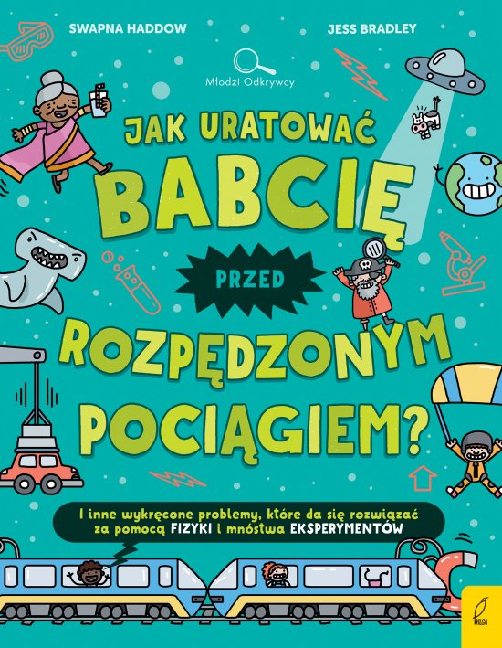 Jak uratowa� babci� przed rozp�dzonym poci�giem?