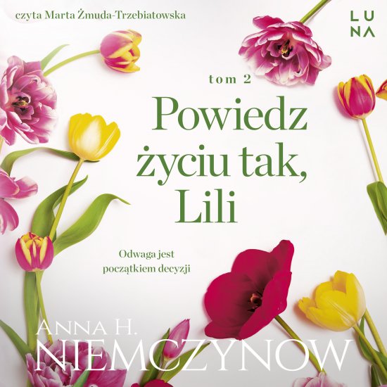 Powiedz �yciu tak, Lili