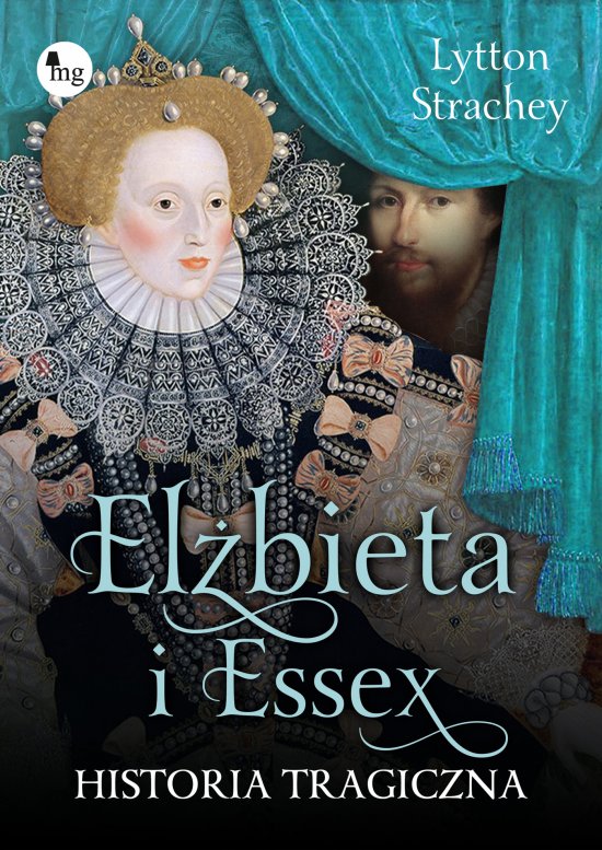 El�bieta i Essex. Historia tragiczna