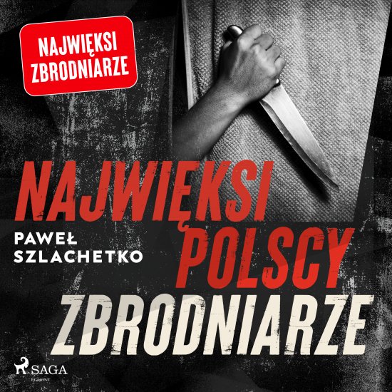 Najwi�ksi polscy zbrodniarze