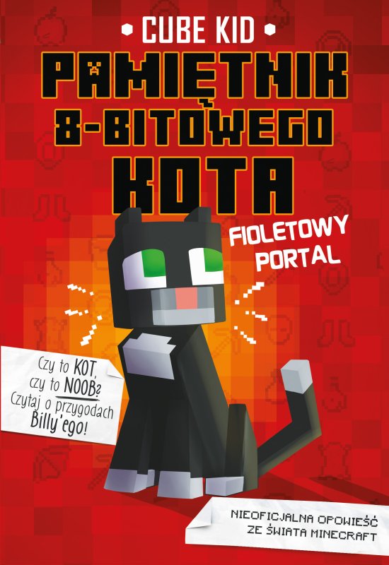 Minecraft. Pami�tnik 8-bitowego kota. Fioletowy portal. Tom 7