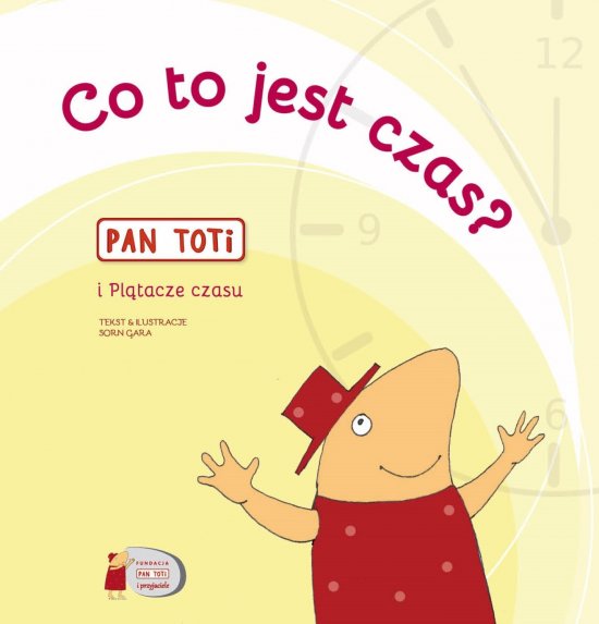 Pan Toti i Pl�tacze czasu. Co to jest czas?