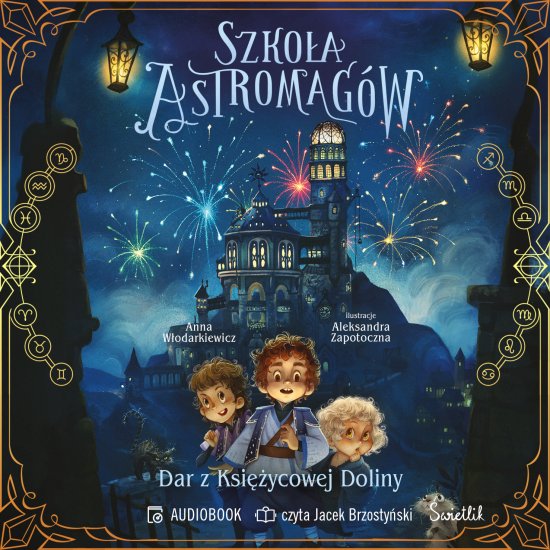 Dar z Ksi�ycowej Doliny. Szko�a Astromag�w. Tom 1