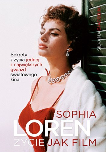 Sophia Loren: �ycie jak film