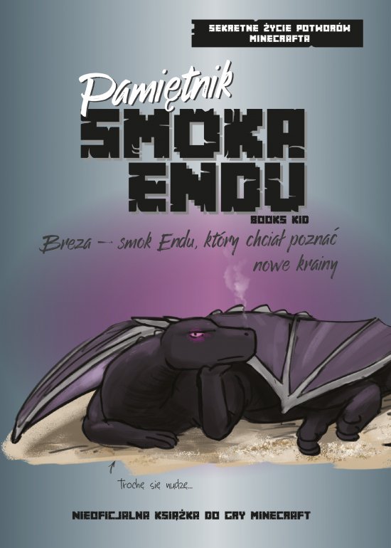 Pami�tnik Smoka Endu. Breza - Smok Endu, kt�ry chcia� pozna� nowe krainy