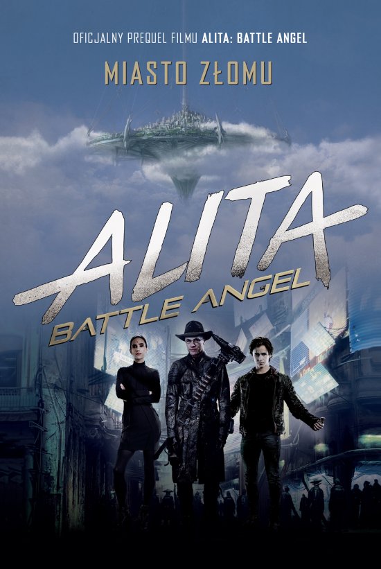 Alita: Battle Angel. Miasto Z�omu