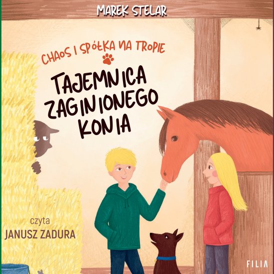 Chaos i sp�ka na tropie. Tajemnica zaginionego konia