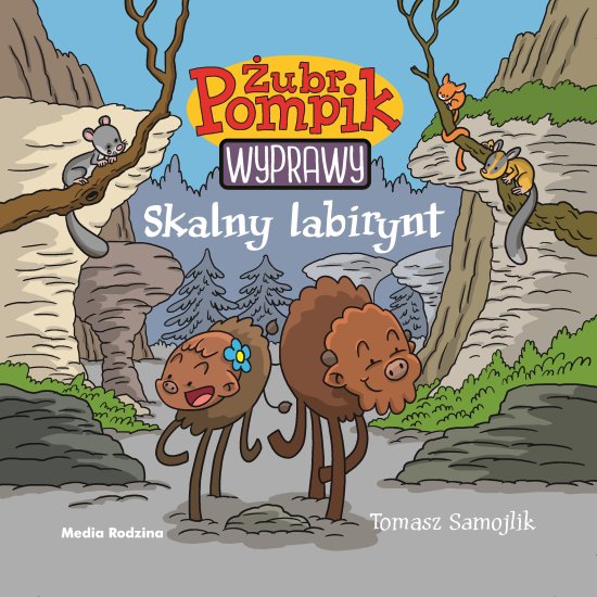 �ubr Pompik. Wyprawy. Tom 12. Skalny labirynt