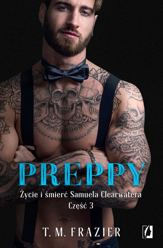 Preppy: �ycie i �mier� Samuela Clearwatera, Cz�� 3. King. Tom 7