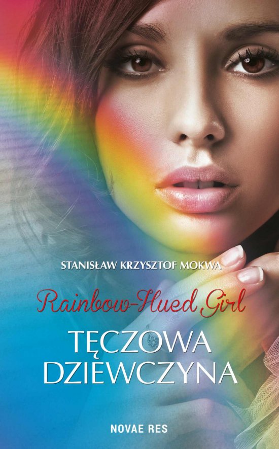 Rainbow-Hued Girl. T�czowa Dziewczyna