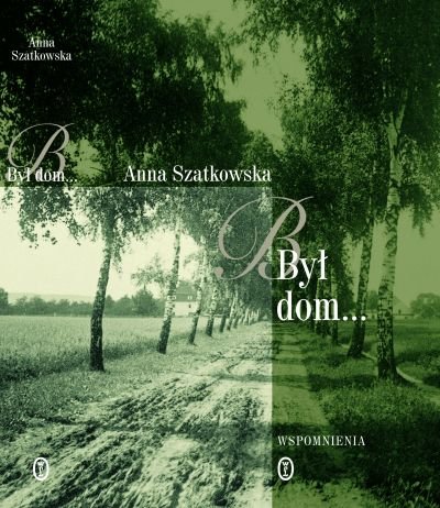 By� dom... Wspomnienia