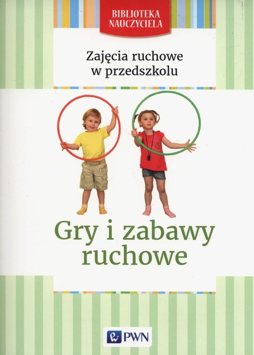 Zaj�cia ruchowe w przedszkolu Gry i zabawy ruchowe