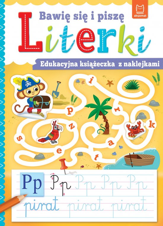 Bawi� si� i pisz� LITERKI. Edukacyjna ksi��eczka z naklejkami
