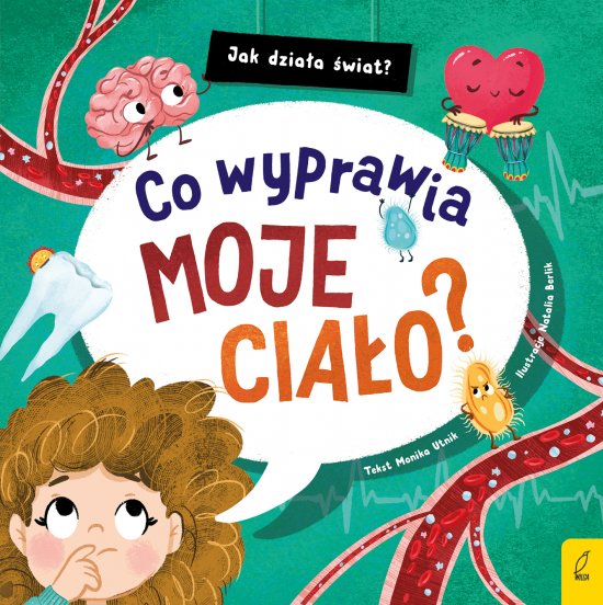 Jak dzia�a �wiat. Co wyprawia moje cia�o?
