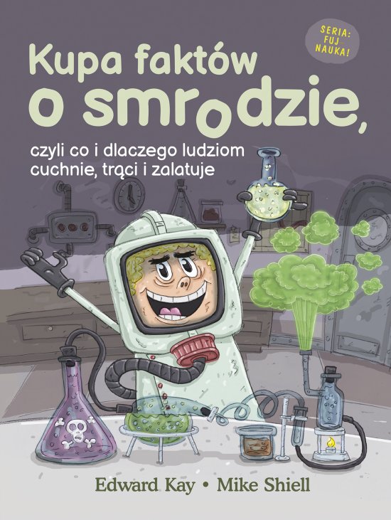 Kupa fakt�w o smrodzie, czyli co i dlaczego ludziom cuchnie, tr�ci i zalatuje