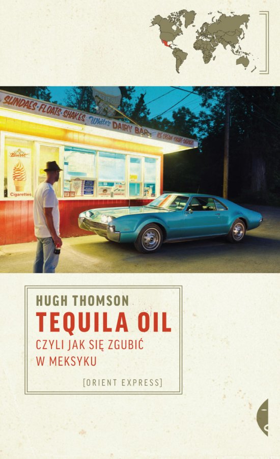 Tequila Oil, czyli jak si� zgubi� w Meksyku