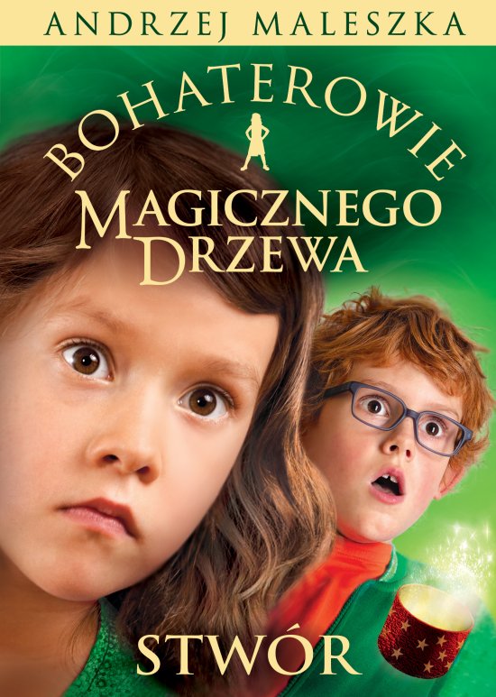 Bohaterowie Magicznego Drzewa. Stw�r