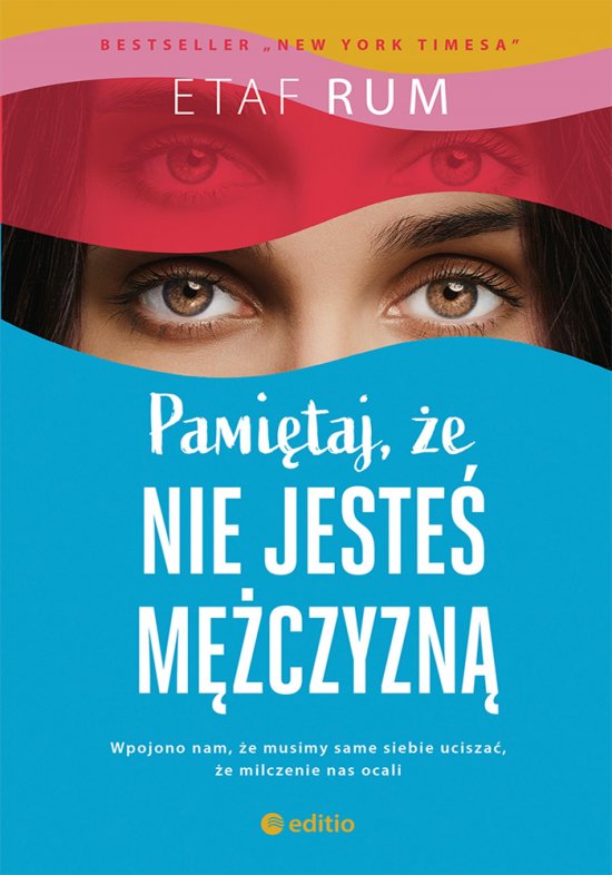 Pami�taj, �e nie jeste� m�czyzn�. Powie��