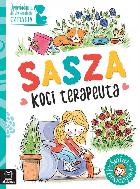 Opowiadania do doskonalenia czytania. �wiat dziewczynek. Sasza - koci terapeuta