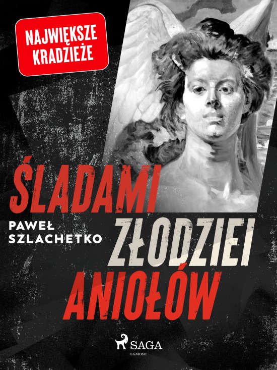 �ladami z�odziei anio��w