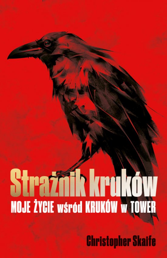 Stra�nik kruk�w. Moje �ycie w�r�d kruk�w w Tower