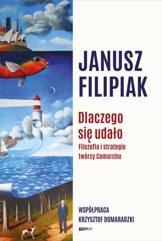 Dlaczego si� uda�o. Filozofia i strategie tw�rcy Comarchu
