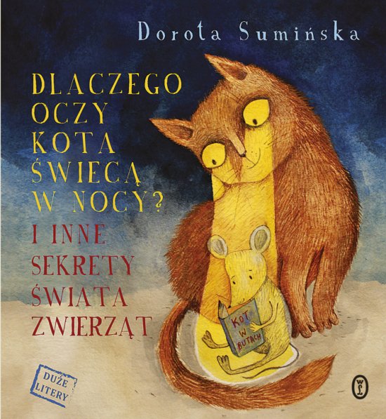 Dlaczego oczy kota �wiec� w nocy? I inne sekrety �wiata zwierz�t