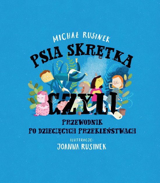 Psia skr�tka, czyli przewodnik po dzieci�cych przekle�stwach