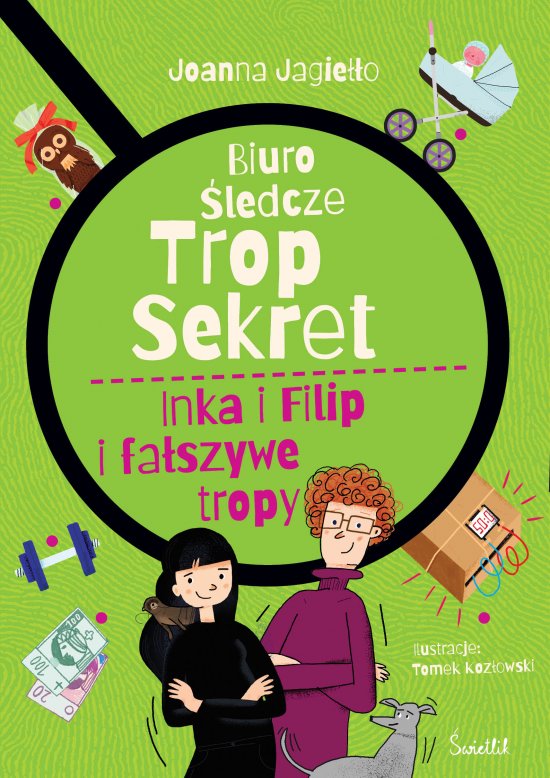 Inka i Filip i fa�szywe tropy. Biuro �ledcze Trop Sekret. Tom 3